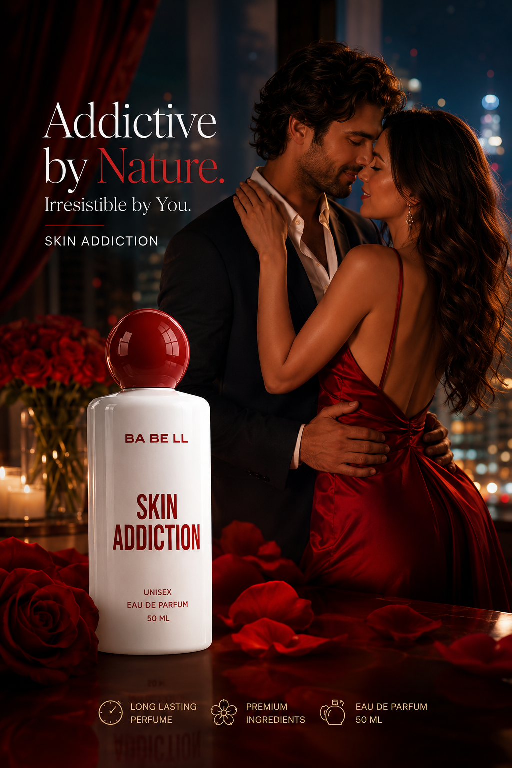BA BE LL Skin Addiction Eau de Parfum 50ml bottle featured in a romantic lifestyle setting with a couple embracing under a city skyline at night, surrounded by red roses and candlelight.