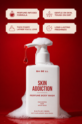 Skin Addiction body wash benefits — perfume-infused formula, gentle on skin, thick lather and long-lasting freshness.